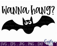 Wanna Hang Svg, Halloween Svg