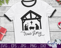 Christmas Svg, True Story Nativity