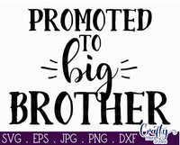 Big Brother Svg, Promoted To Big Brother