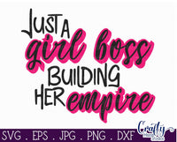 Just A Girl Boss Building Her Empire Svg