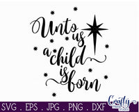 Unto Us A Child Is Born | Christmas Svg