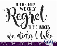 We Only Regret The Chances We Didn't Take