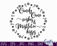 Candy Cane Wishes And Mistletoe Kisses Svg