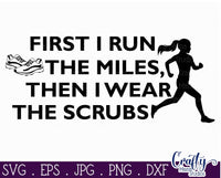 First I Run The Miles | Nurse Runner