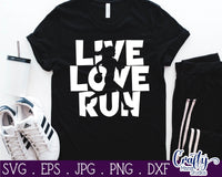 Running SVG, Runner Svg, Live Love Run