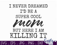 Super Cool Mom, Mom Life Svg, Mother's Day