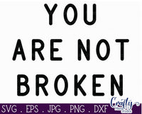 Mental Health Svg, You Are Not Broken