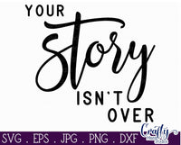 Mental Health Svg, Your Story Isn't Over Svg