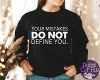 Your Mistakes Do Not Define You