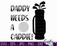 Daddy Needs A Caddie