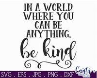 A World Where You Can Be Anything Be Kind