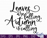 Leaves Are Falling Autumn Is Calling Svg