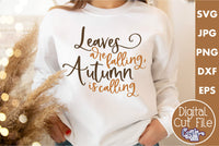 Leaves Are Falling Autumn Is Calling Svg