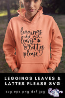 Leggings Leaves And Lattes Please, Fall Svg