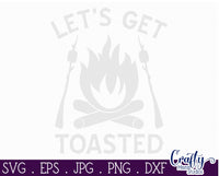 Let's Get Toasted, Funny Camping Svg