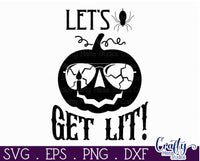 Let's Get Lit | Halloween Svg