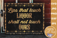 Lips That Touch Liquor Svg