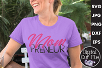 Mom Preneur | Entrepreneur Svg File