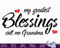 My Greatest Blessings Call Me Grandma