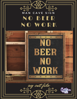 No Beer No Work Svg