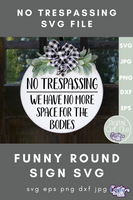 No Trespassing | Funny Round Sign