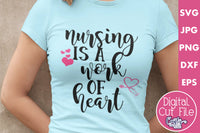 Nurse Svg, Nursing Work Of Heart SVG