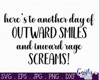 Outward Smiles Inward Rage Screams Svg