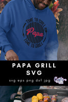 Dad Svg, Time to Chill, Time to Grill