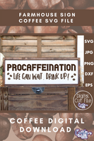 Procaffeination Life Can Wait Drink Up