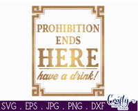 Prohibition Ends Here Svg