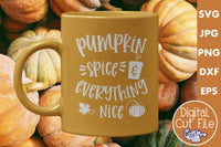 Pumpkin Spice And Everything Nice, Fall Svg