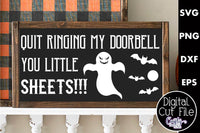 Quit Ringing My Doorbell You Little Sheets