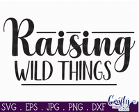 Raising Wild Things Svg