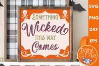 Something Wicked This Way Comes Sign