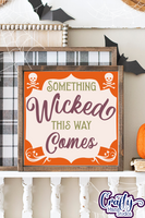 Something Wicked This Way Comes Sign