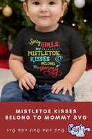 My Mistletoe Kisses Belong To Mommy