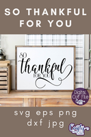 So Thankful For You, Farmhouse Svg