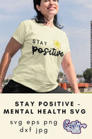 Mental Health Svg, Stay Positive