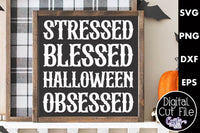 Stressed Blessed Halloween Obsessed