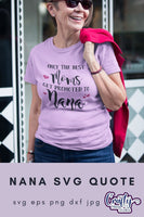 The Best Moms Get Promoted To Nana SVG