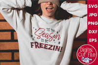 Tis The Season To Be Freezin, Winter Svg