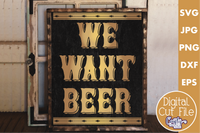 We Want Beer Svg