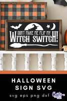 Don't Make Me Flip My Witch Switch Svg