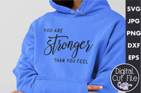 You Are Stronger Than You Feel