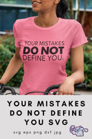 Your Mistakes Do Not Define You