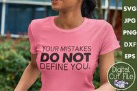 Your Mistakes Do Not Define You